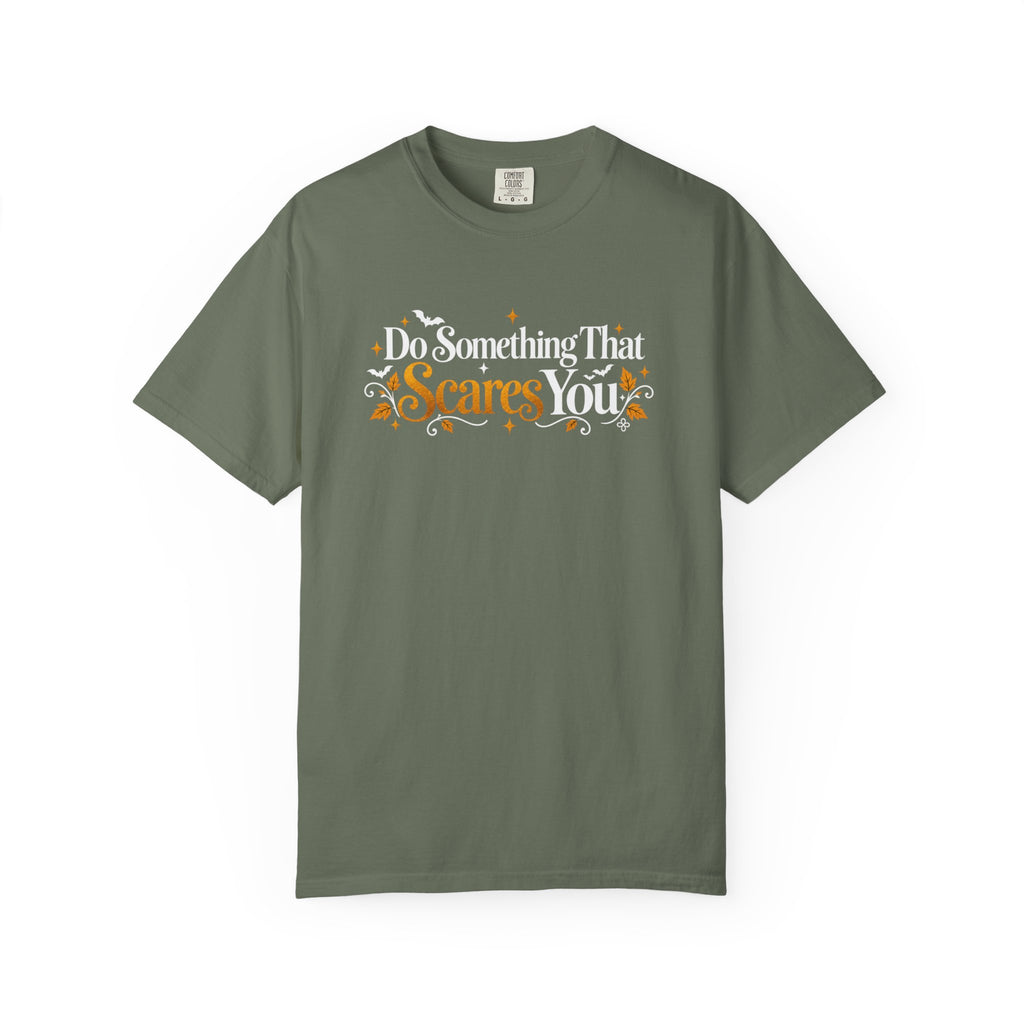 Inspirational Halloween T-Shirt - Do Something That Scares You - Women's Comfort Colors Motivational Shirt