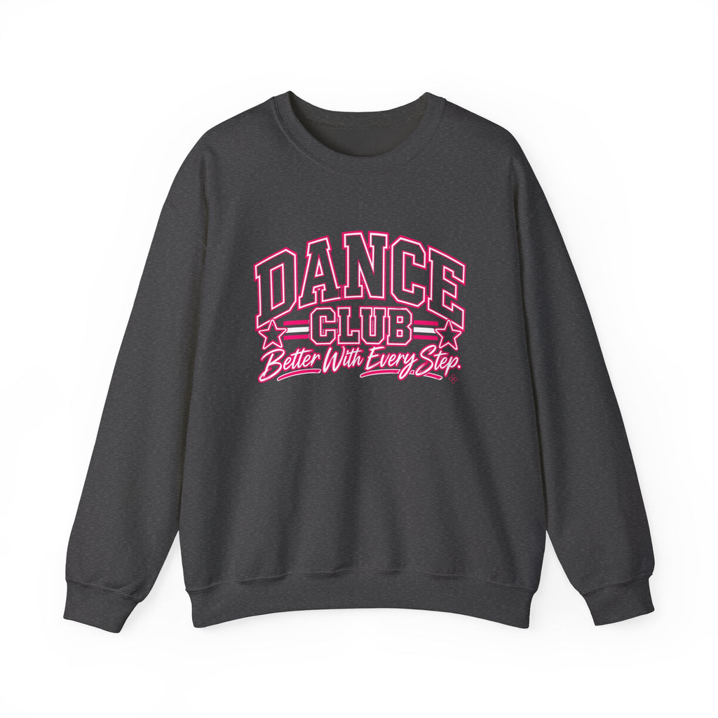 Dance Club Sweatshirt | Better With Every Step | Dance Gildan Crewneck