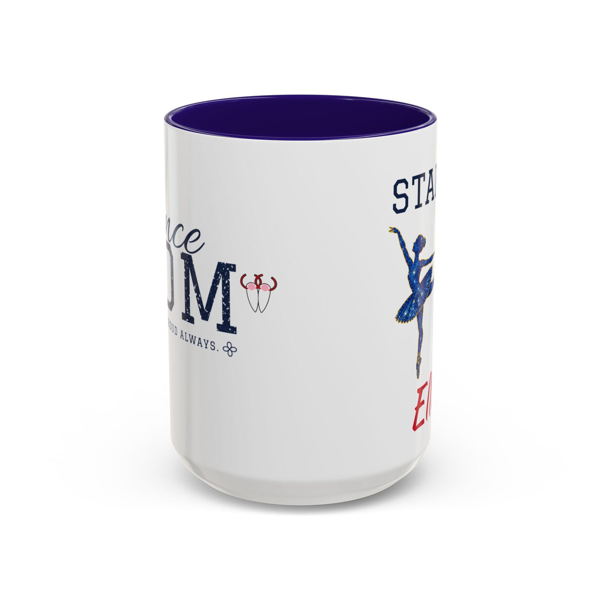 Personalized Dance Mom Mug - Proud Today. Proud Always. | Custom Team Name & Dancer Name | Dance Dad, Grandma Gift | 15 oz