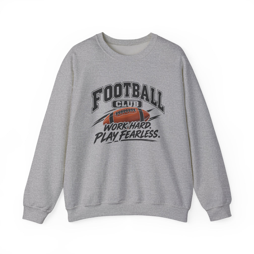 Football Club Sweatshirt | Work Hard, Play Fearless | Football Gildan Crewneck