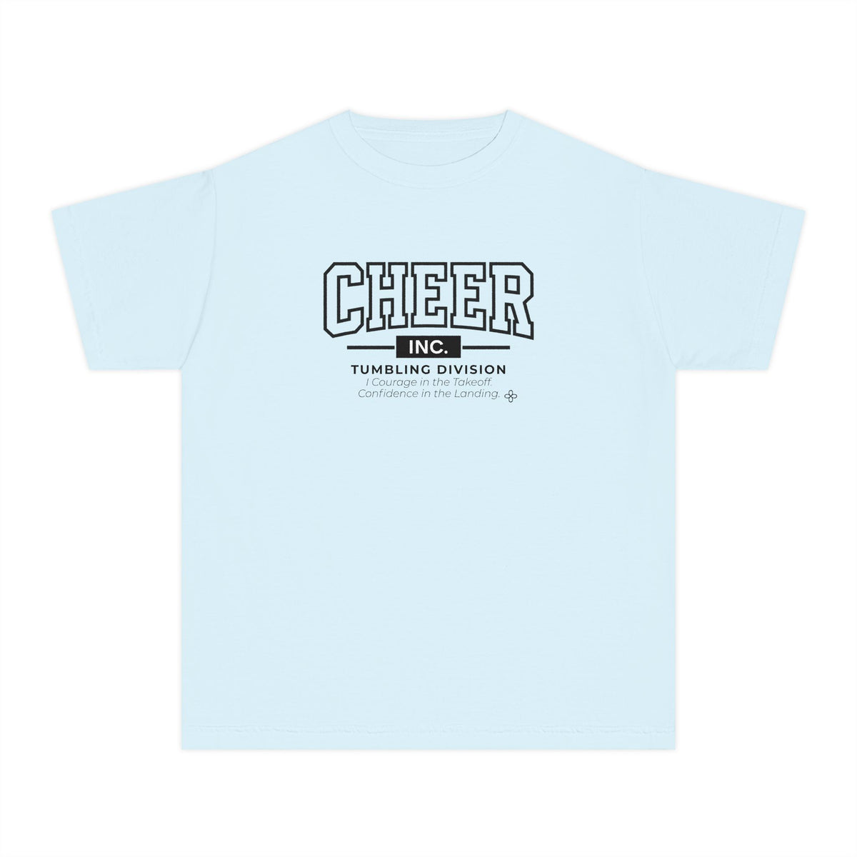 Cheer Inc. Tumbling Division Youth T-Shirt | Courage in the Takeoff, Confidence in the Landing | Girls Cheer Comfort Colors Youth Tee