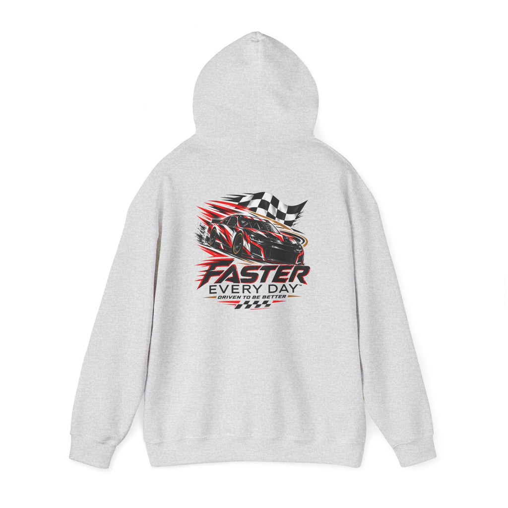 Faster Every Day Stock Car Racing Hoodie | Driven to Be Better | Front Logo and Back Print | Gildan Hoodie