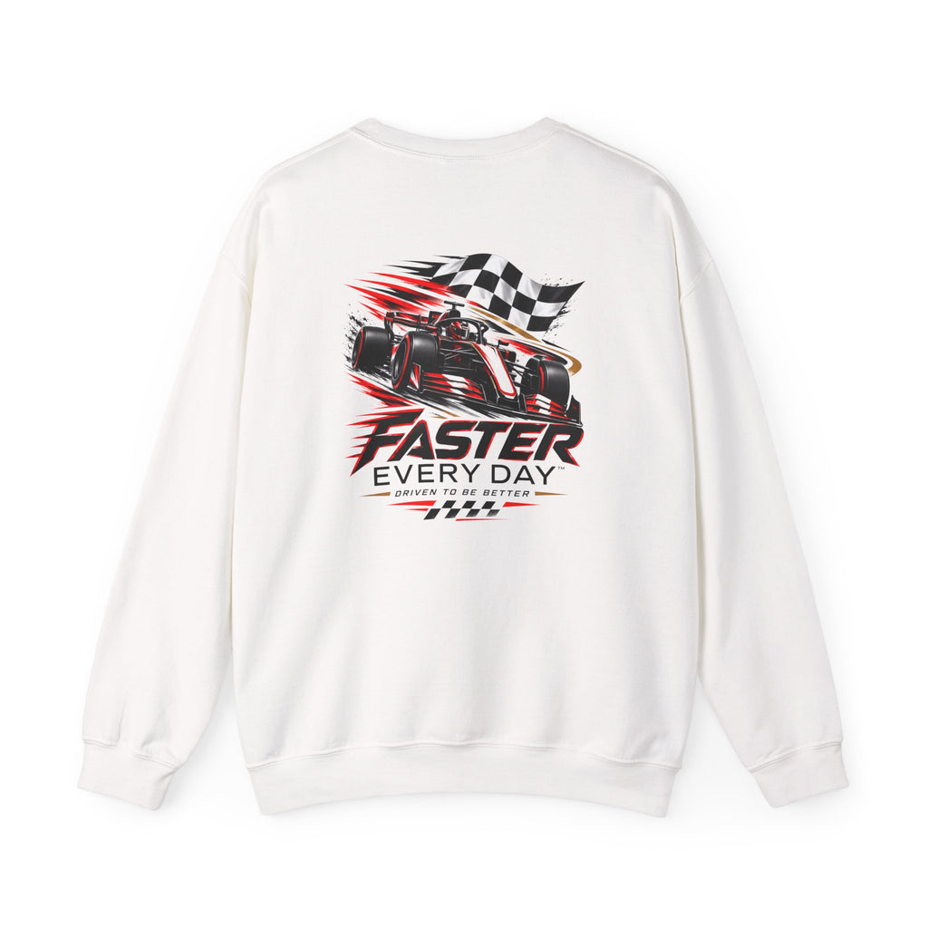 Faster Every Day Formula Race Car Sweatshirt | Driven to Be Better | Front Logo and Back Print | Gildan Crewneck Sweatshirt