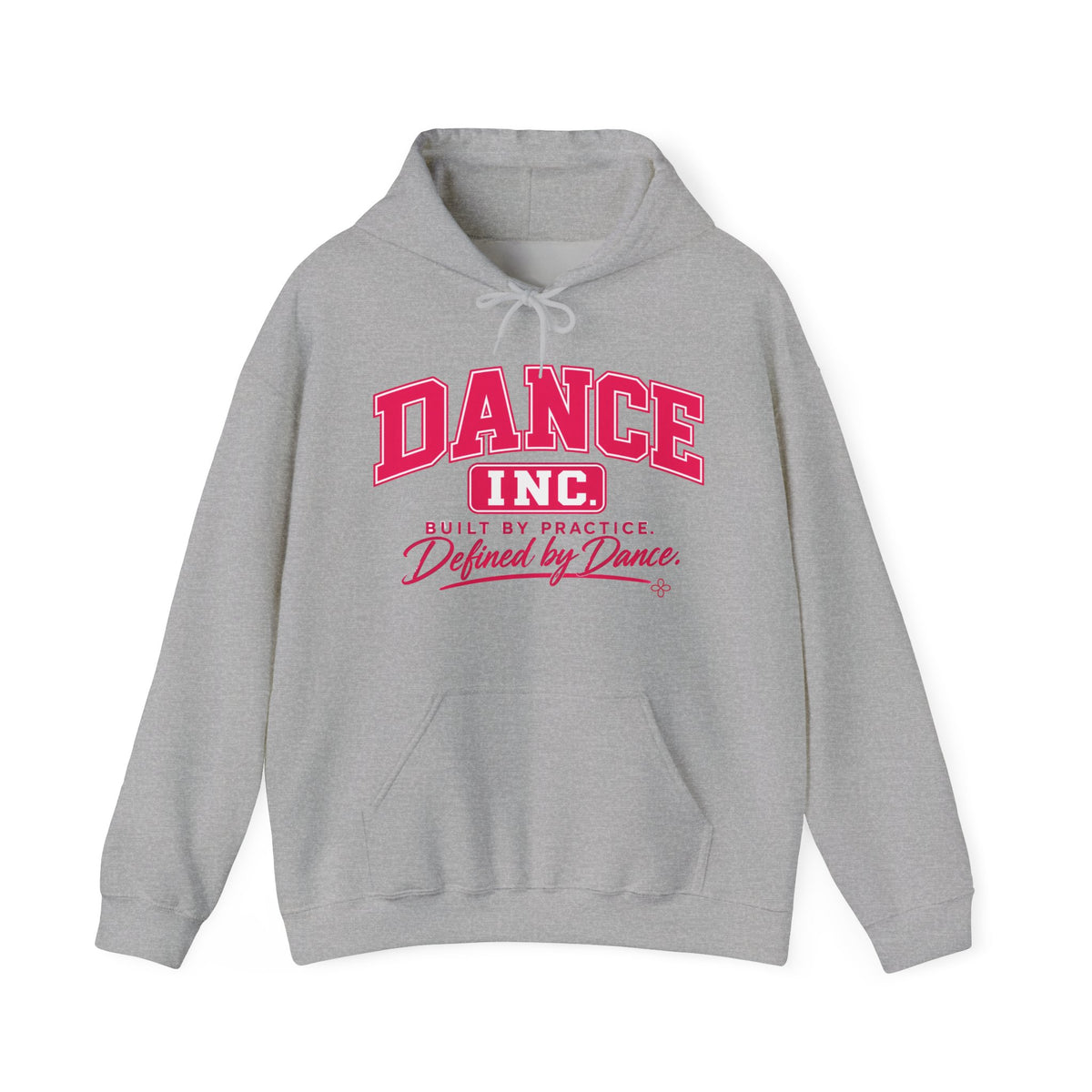Dance Inc. Hoodie | Built by Practice, Defined by Dance | Dance Gildan Hoodie