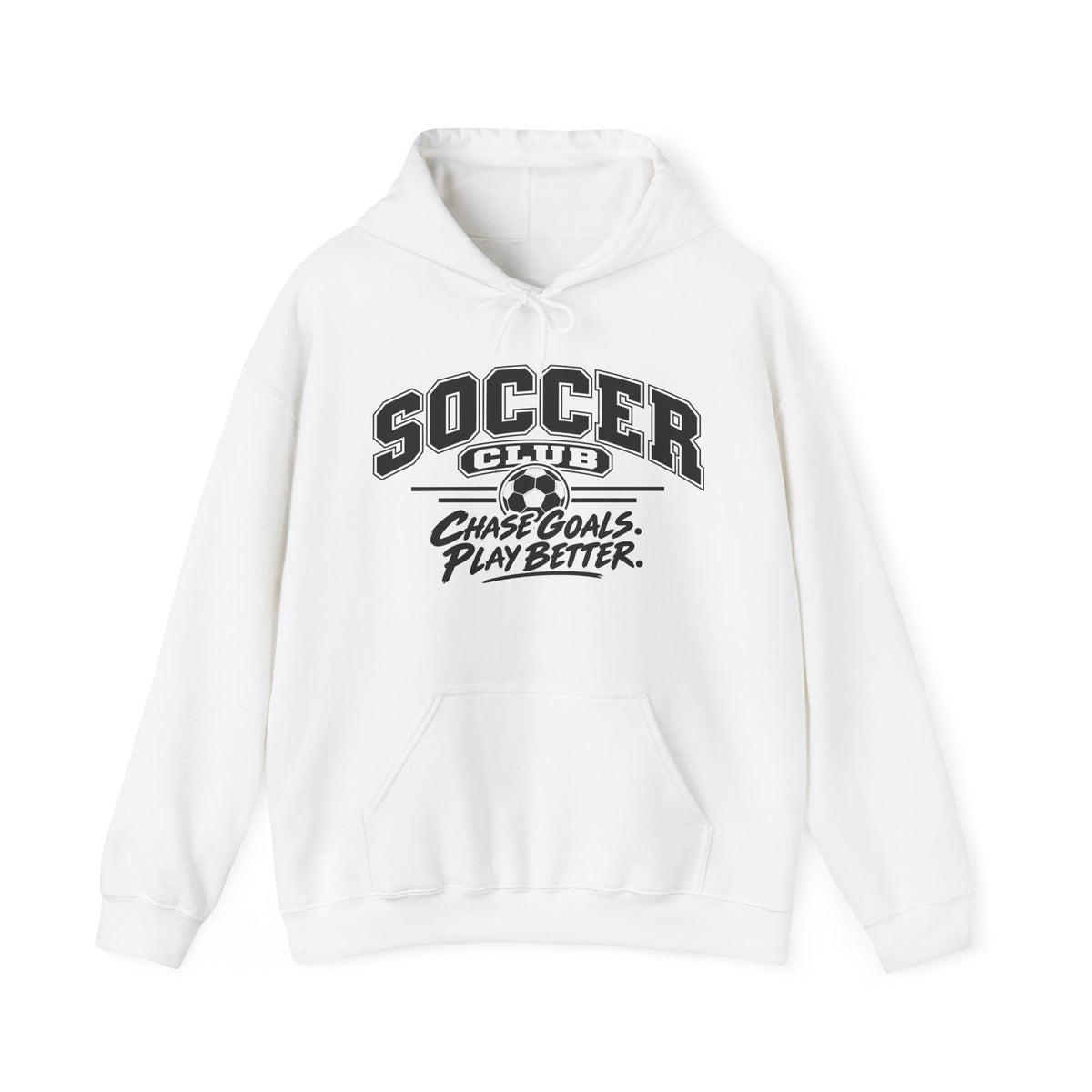 Soccer Club Hoodie | Chase Goals, Play Better | Soccer Gildan Hoodie