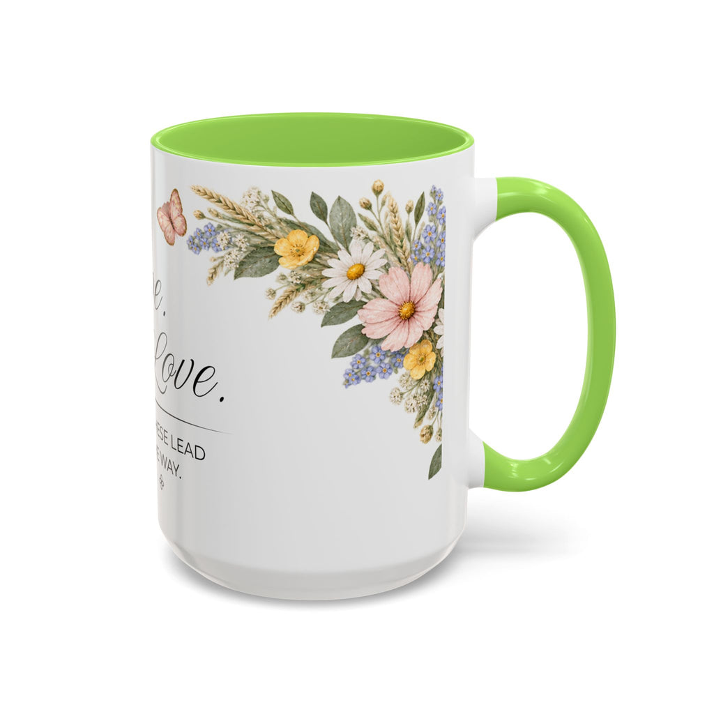 Faith Hope Love Coffee Mug 15oz | Let These Lead The Way | Floral Christian Mug