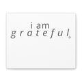 Matte Canvas Wall Art "I Am Grateful" — Minimalist Inspirational Quote