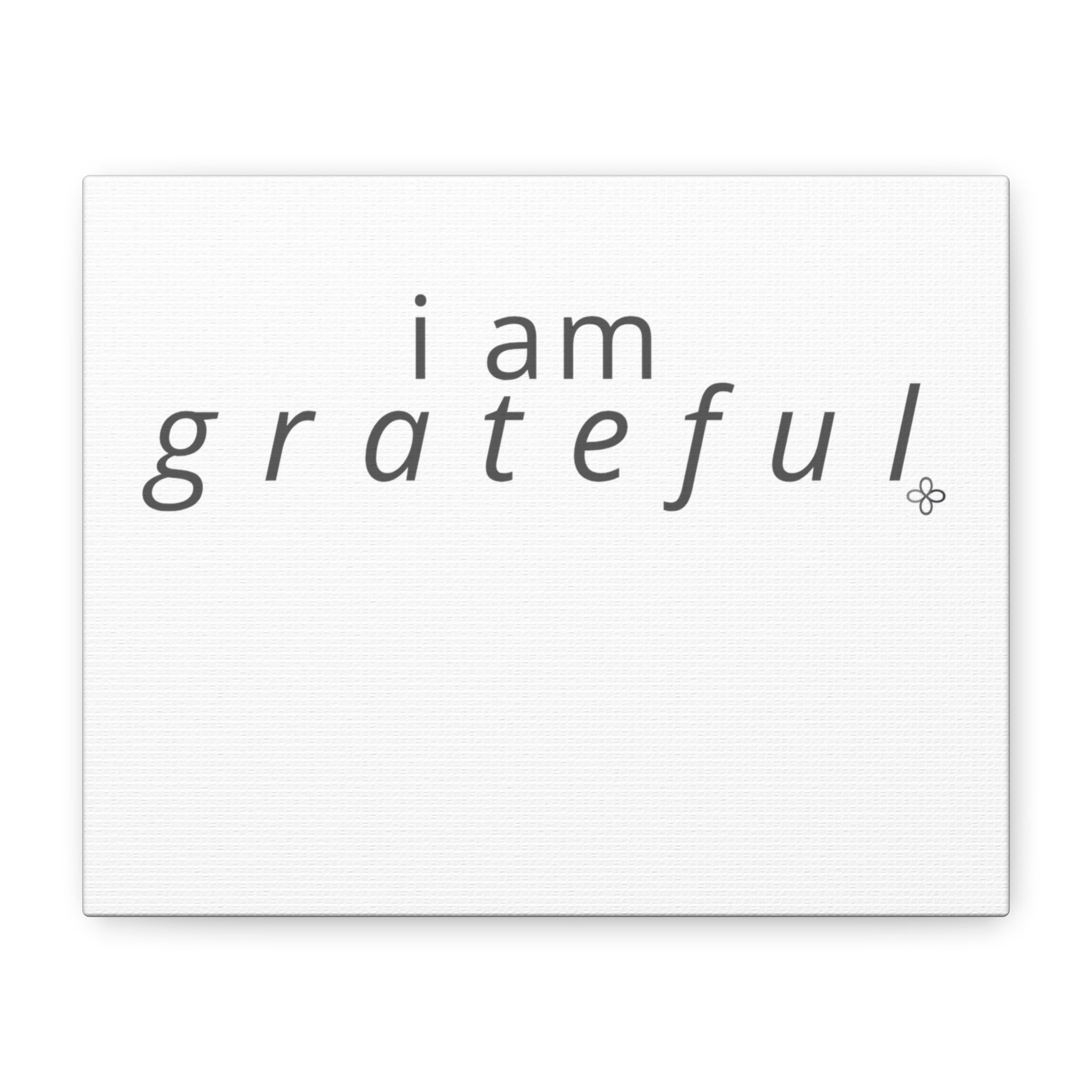 Matte Canvas Wall Art "I Am Grateful" — Minimalist Inspirational Quote