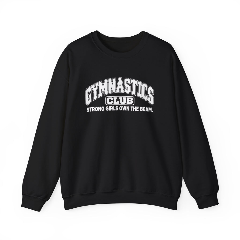 Gymnastics Club Sweatshirt | Strong Girls Own the Beam | Gymnastics Gildan Crewneck
