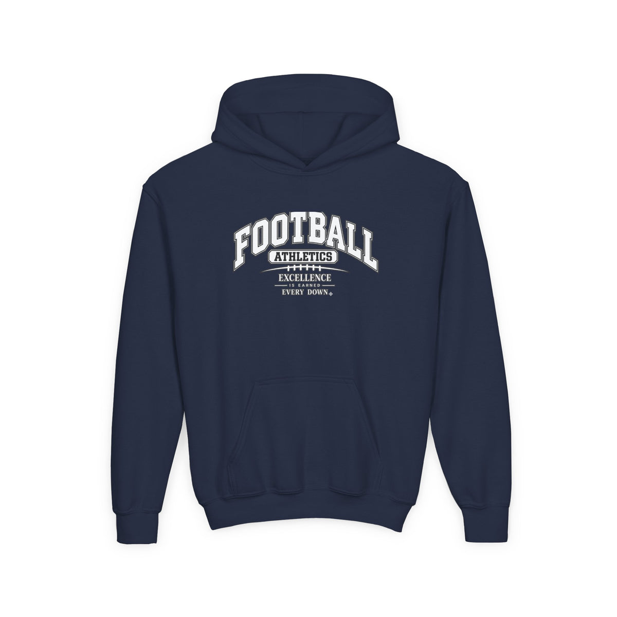 Football Athletics Youth Hoodie | Excellence Is Earned Every Down | Kids Football Youth Hoodie