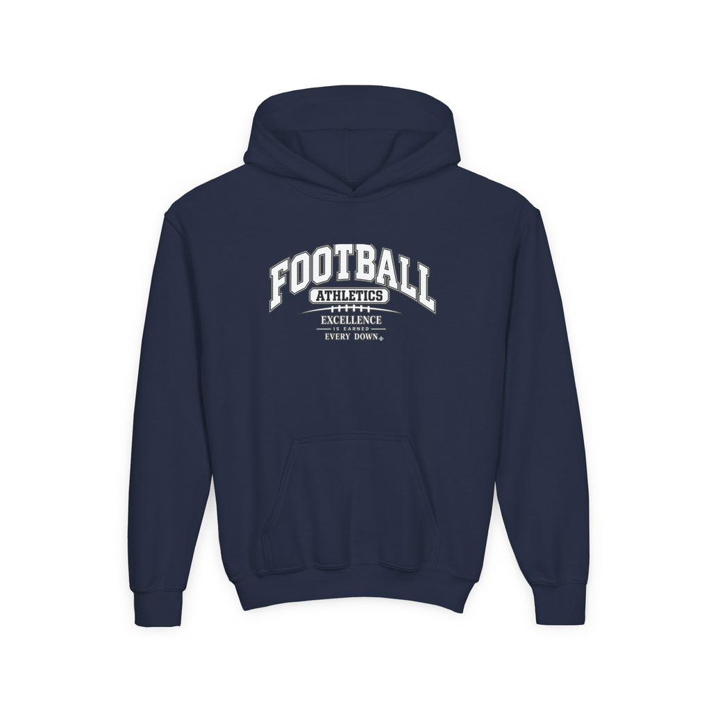 Football Athletics Youth Hoodie | Excellence Is Earned Every Down | Kids Football Youth Hoodie
