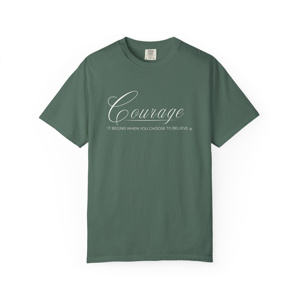Courage T-Shirt | It Begins When You Choose To Believe | Comfort Colors Faith Tee