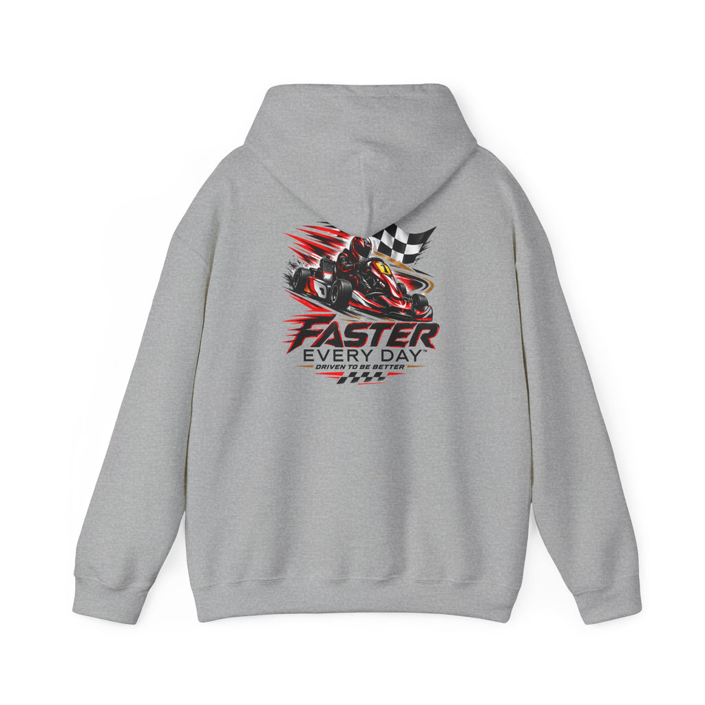 Faster Every Day Go-Kart Racing Hoodie | Driven to Be Better | Front Logo and Back Print | Gildan Hoodie