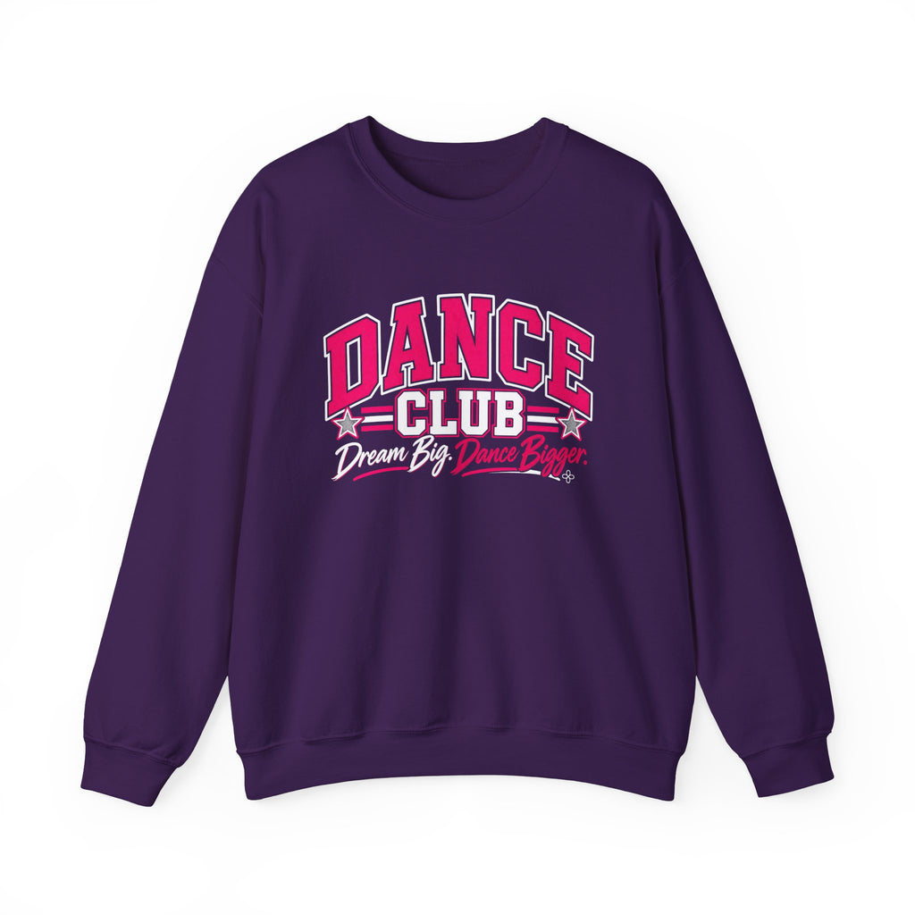 Dance Club Sweatshirt | Dream Big, Dance Bigger | Dance Gildan Crewneck