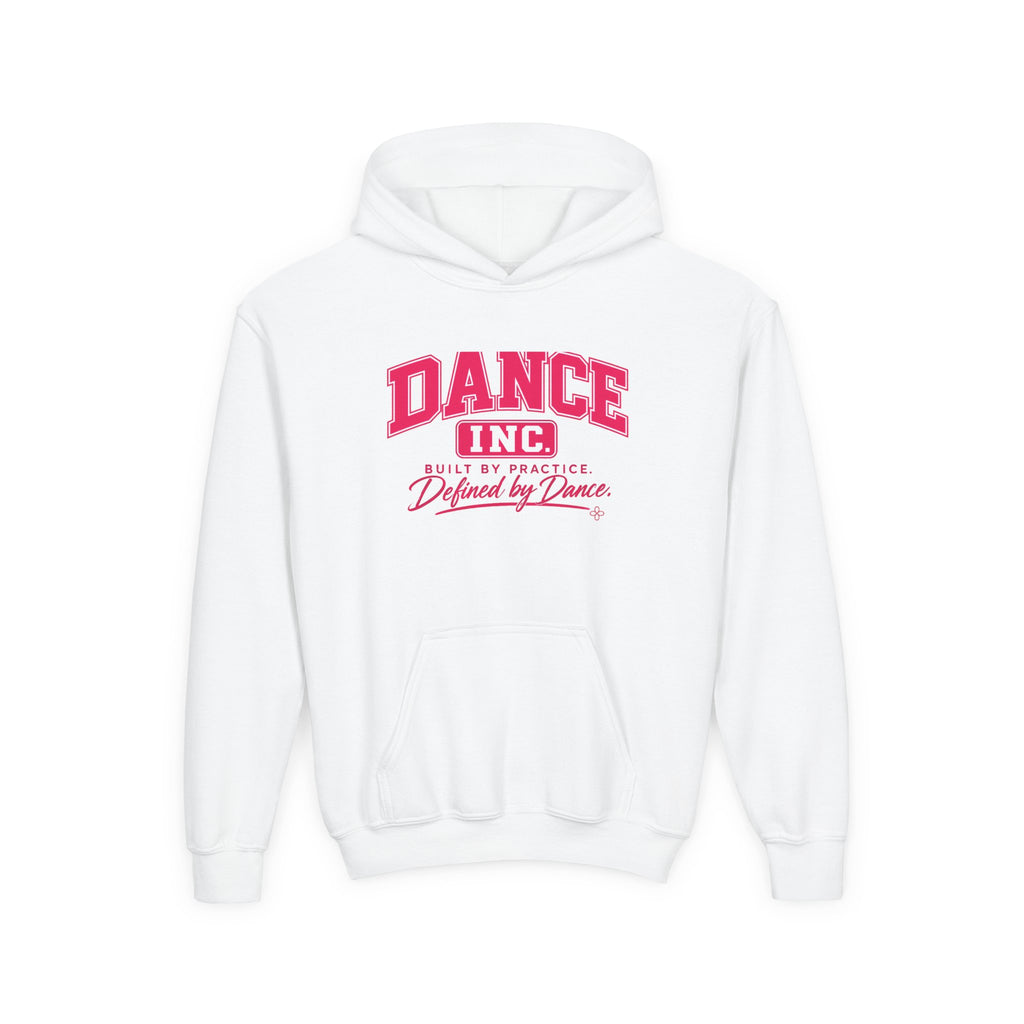 Dance Inc. Youth Hoodie | Built by Practice, Defined by Dance | Girls Dance Youth Hoodie