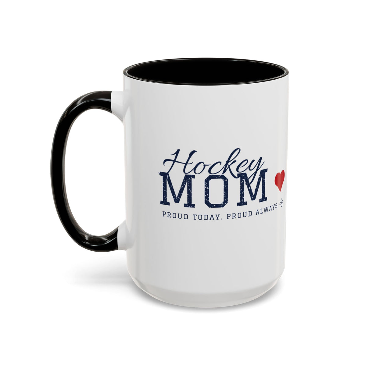 Personalized Hockey Mom Mug - Proud Today. Proud Always. | Custom Team Name, Number & Player Name | Hockey Dad, Grandma Gift | 15 oz
