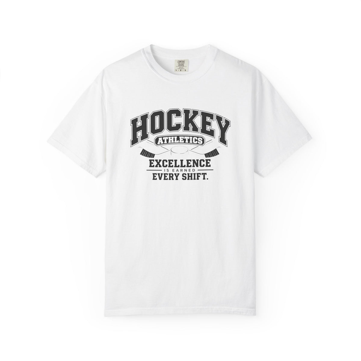 Hockey Athletics T-Shirt | Excellence Is Earned Every Shift | Hockey Comfort Colors Tee