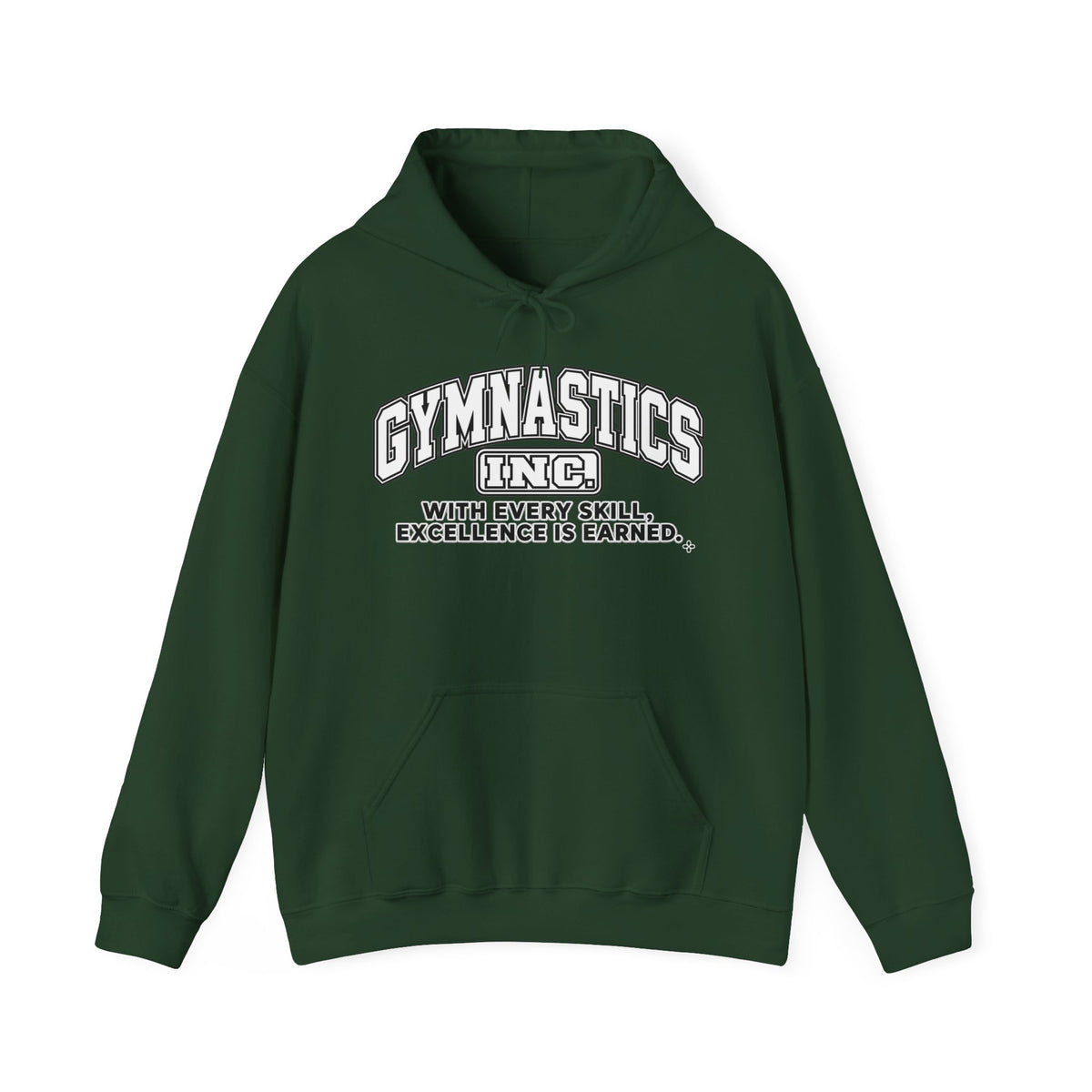 Gymnastics Inc. Hoodie | With Every Skill, Excellence Is Earned | Gymnastics Gildan Hoodie