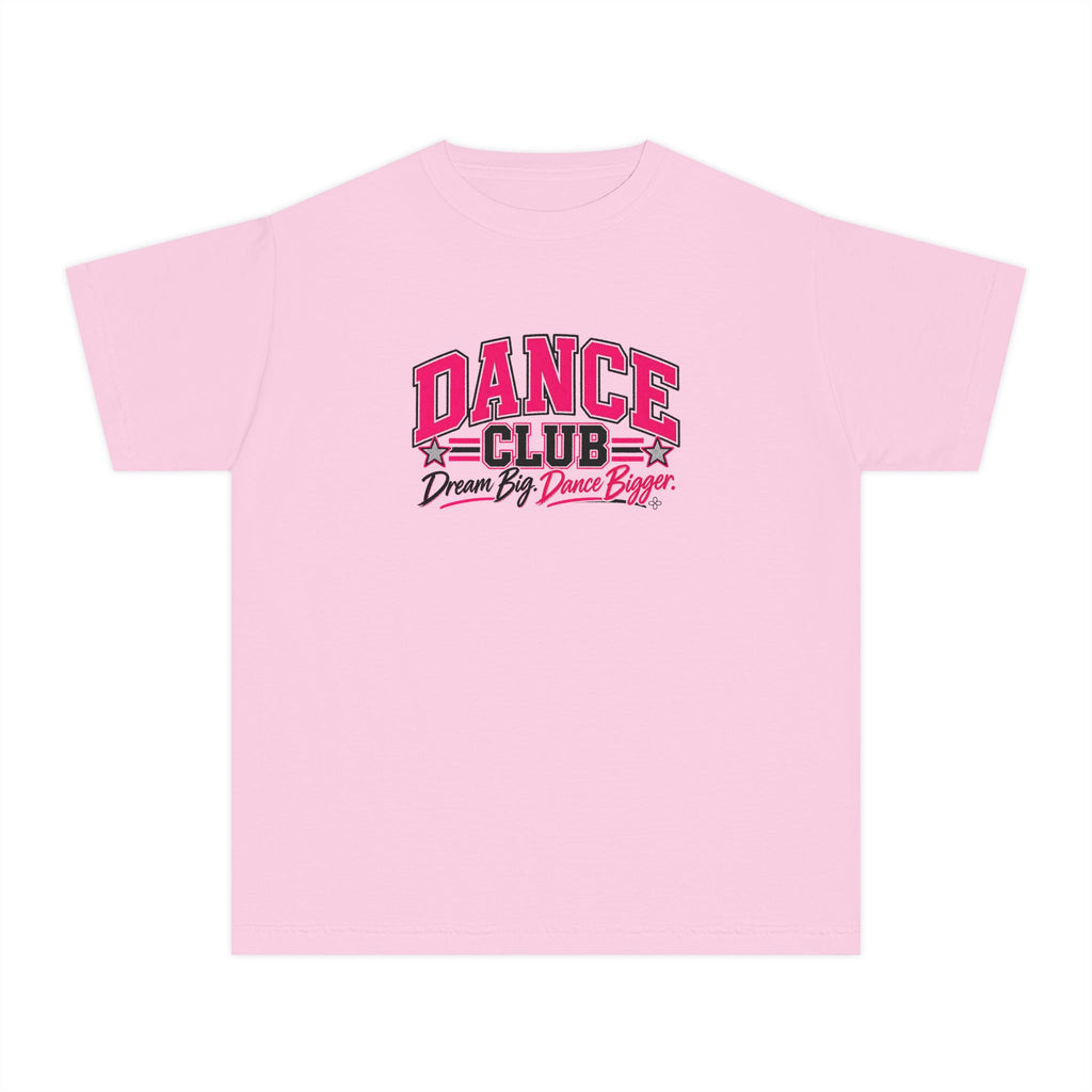 Dance Club Youth T-Shirt | Dream Big, Dance Bigger | Girls Dance Comfort Colors Youth Tee