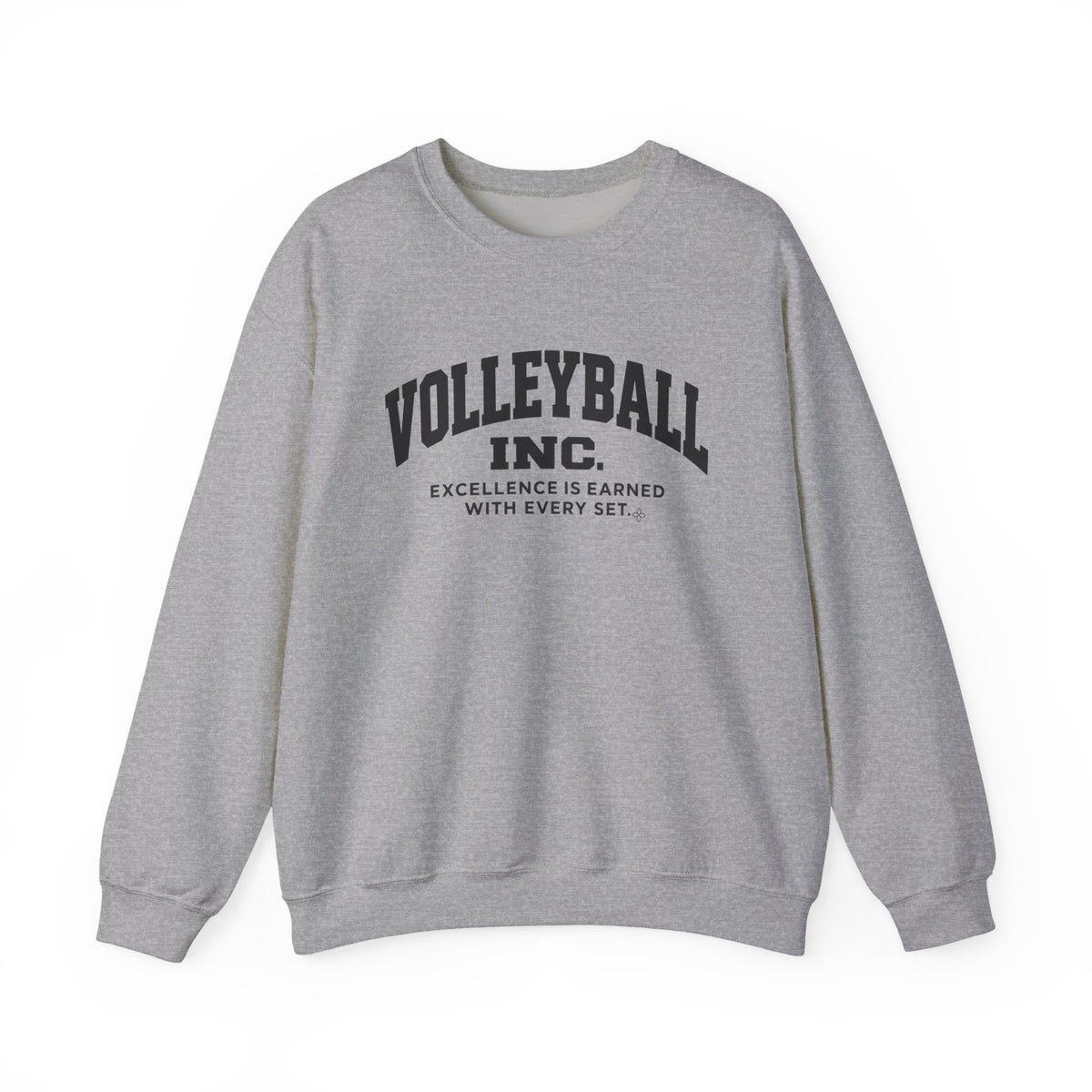 Volleyball Inc. Sweatshirt | Excellence Is Earned With Every Set | Volleyball Gildan Crewneck
