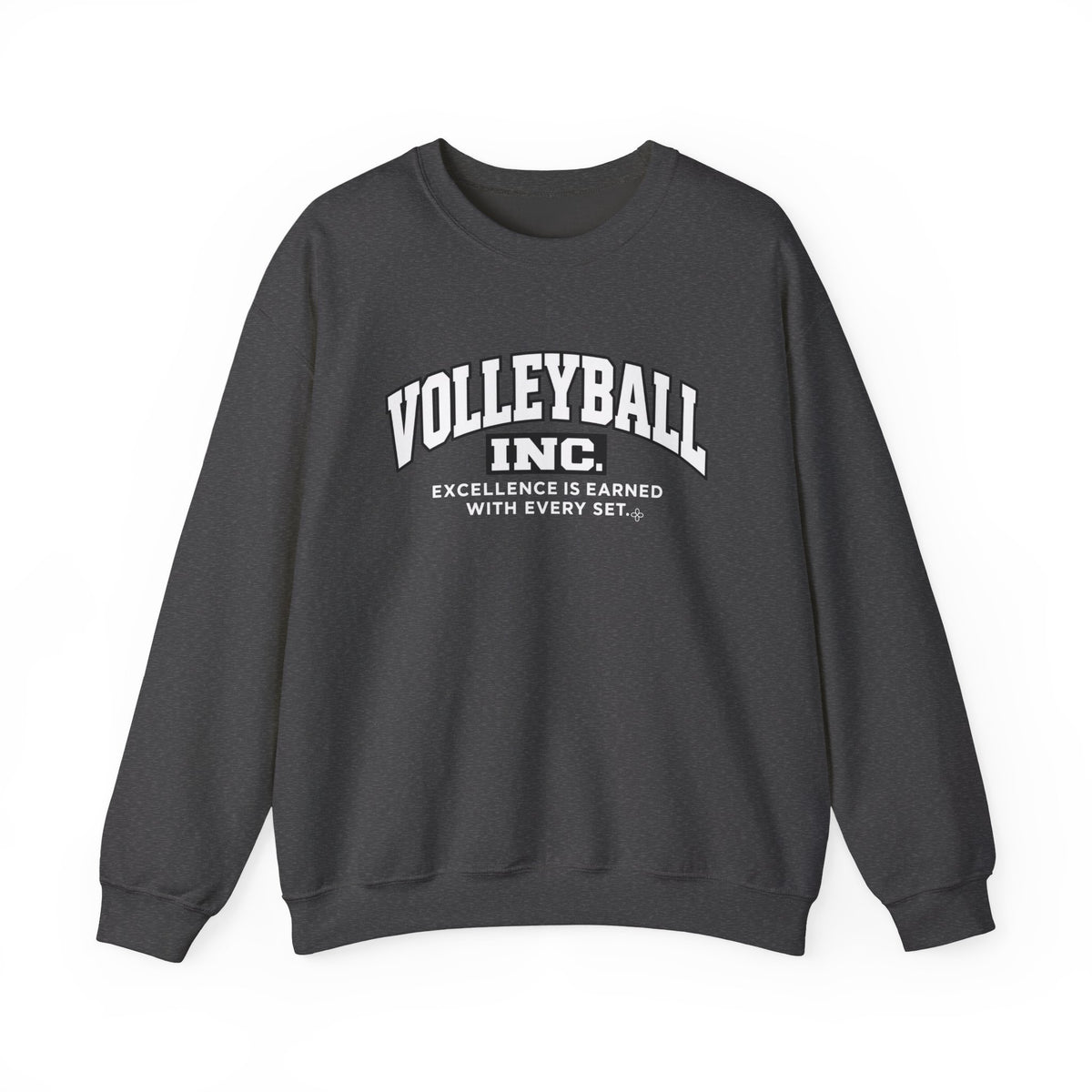 Volleyball Inc. Sweatshirt | Excellence Is Earned With Every Set | Volleyball Gildan Crewneck