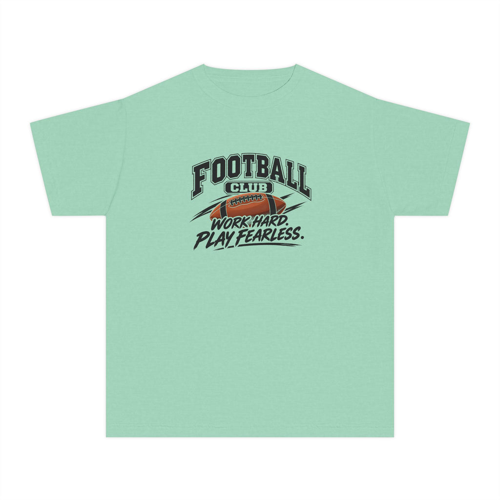 Football Club Youth T-Shirt | Work Hard, Play Fearless | Kids Football Comfort Colors Youth Tee