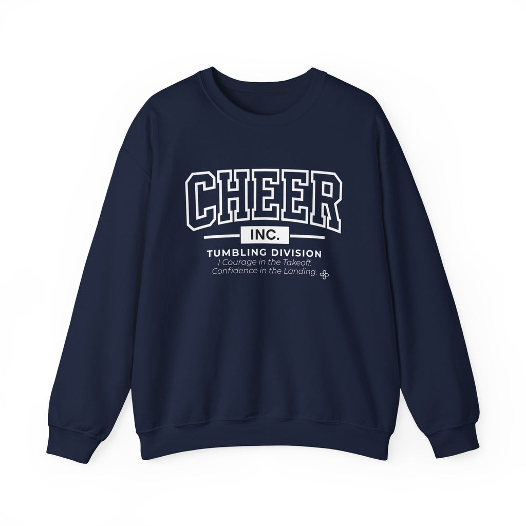 Cheer Inc. Tumbling Division Sweatshirt | Courage in the Takeoff, Confidence in the Landing | Cheer Gildan Crewneck