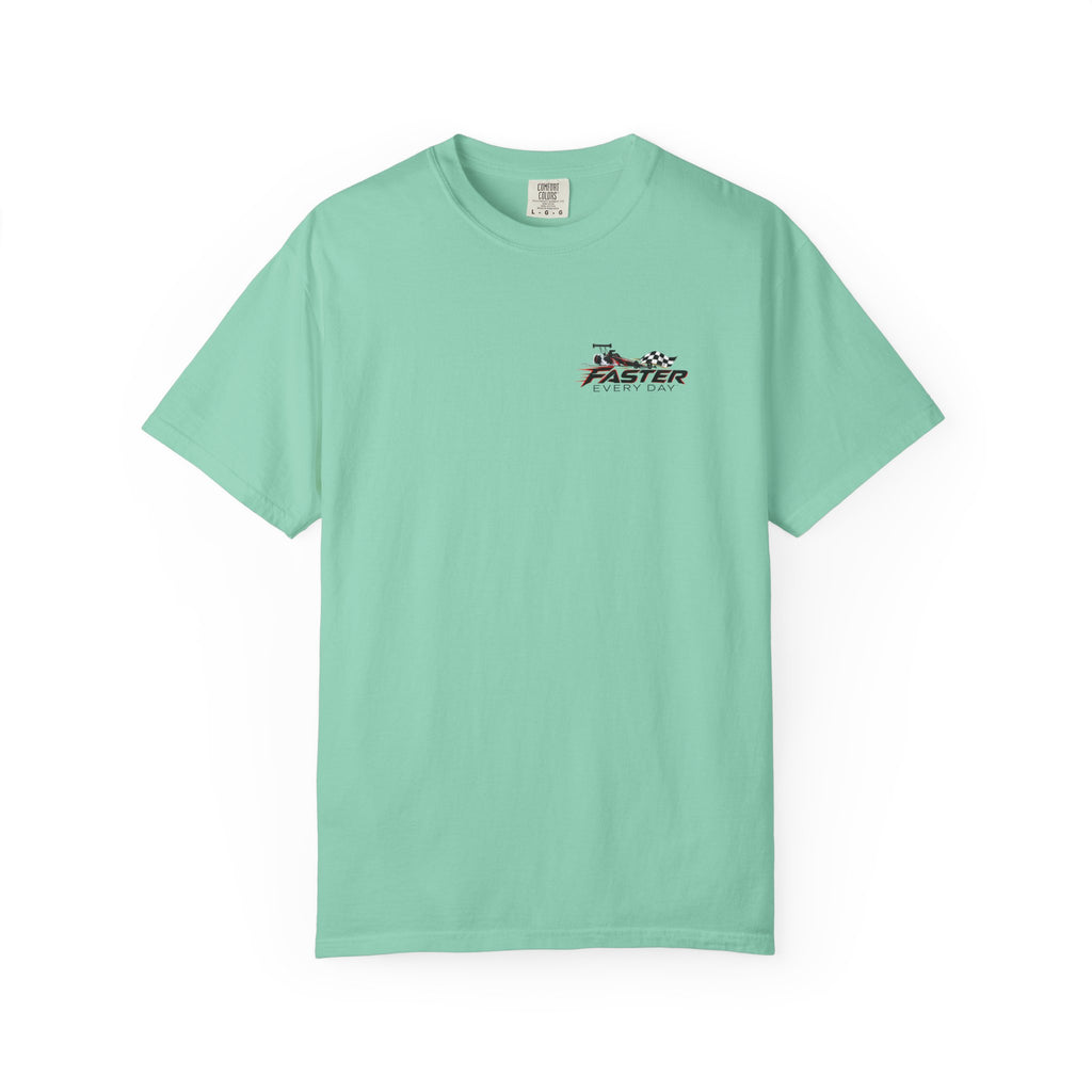 Faster Every Day Dragster Tee | Driven to Be Better | Front Logo and Back Print | Comfort Colors T-Shirt