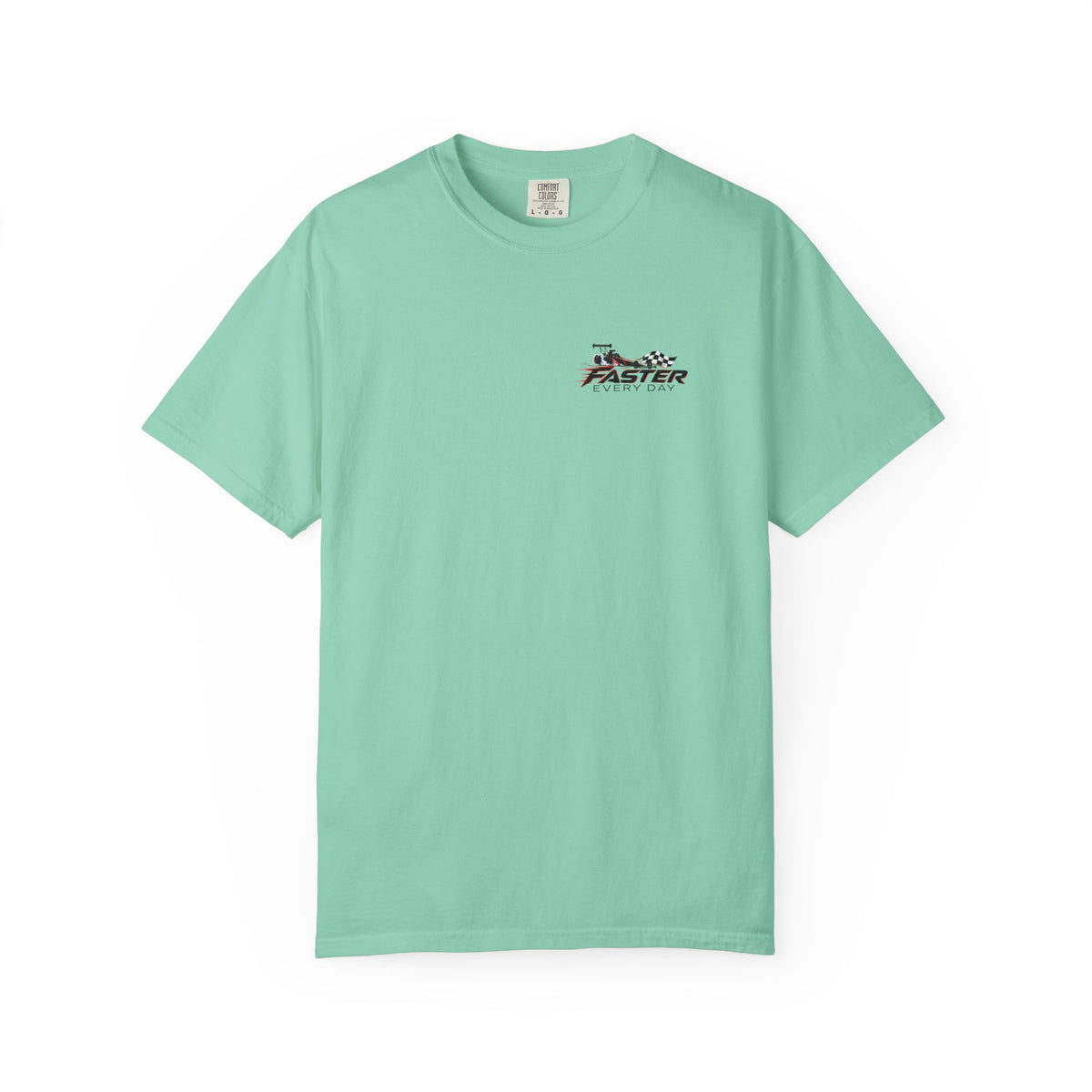Faster Every Day Dragster Tee | Driven to Be Better | Front Logo and Back Print | Comfort Colors T-Shirt