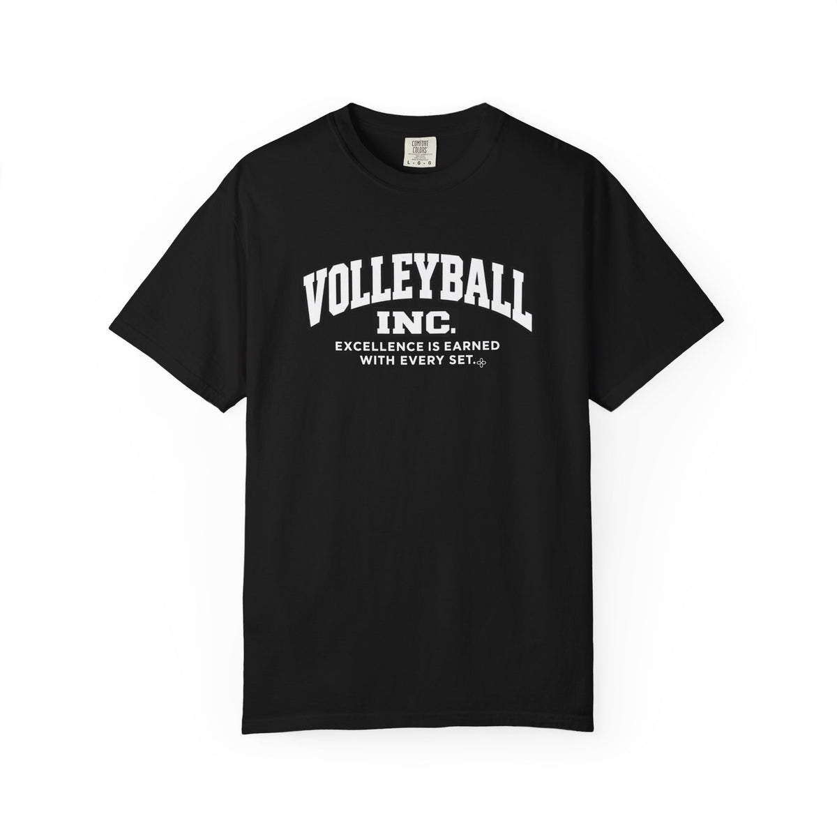 Volleyball Inc. T-Shirt | Excellence Is Earned With Every Set | Volleyball Comfort Colors Tee