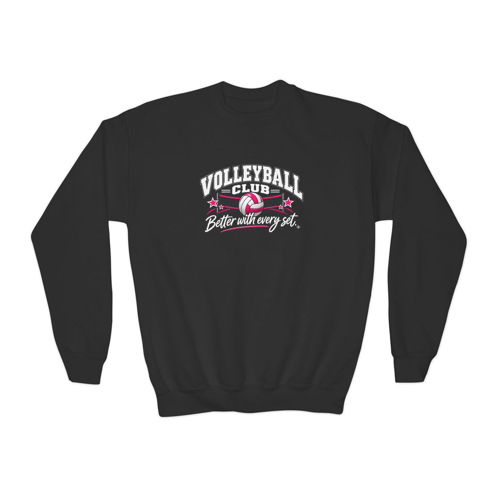 Volleyball Club Youth Sweatshirt | Better With Every Set | Girls Volleyball Youth Crewneck
