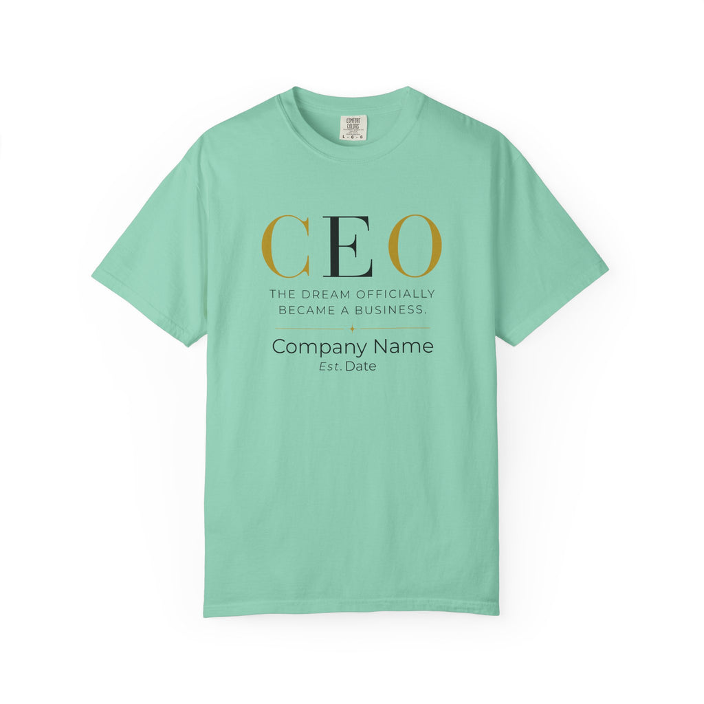 Personalized CEO T-shirt - Custom Business Owner Tee - Business Gift - The Dream Officially Became a Business