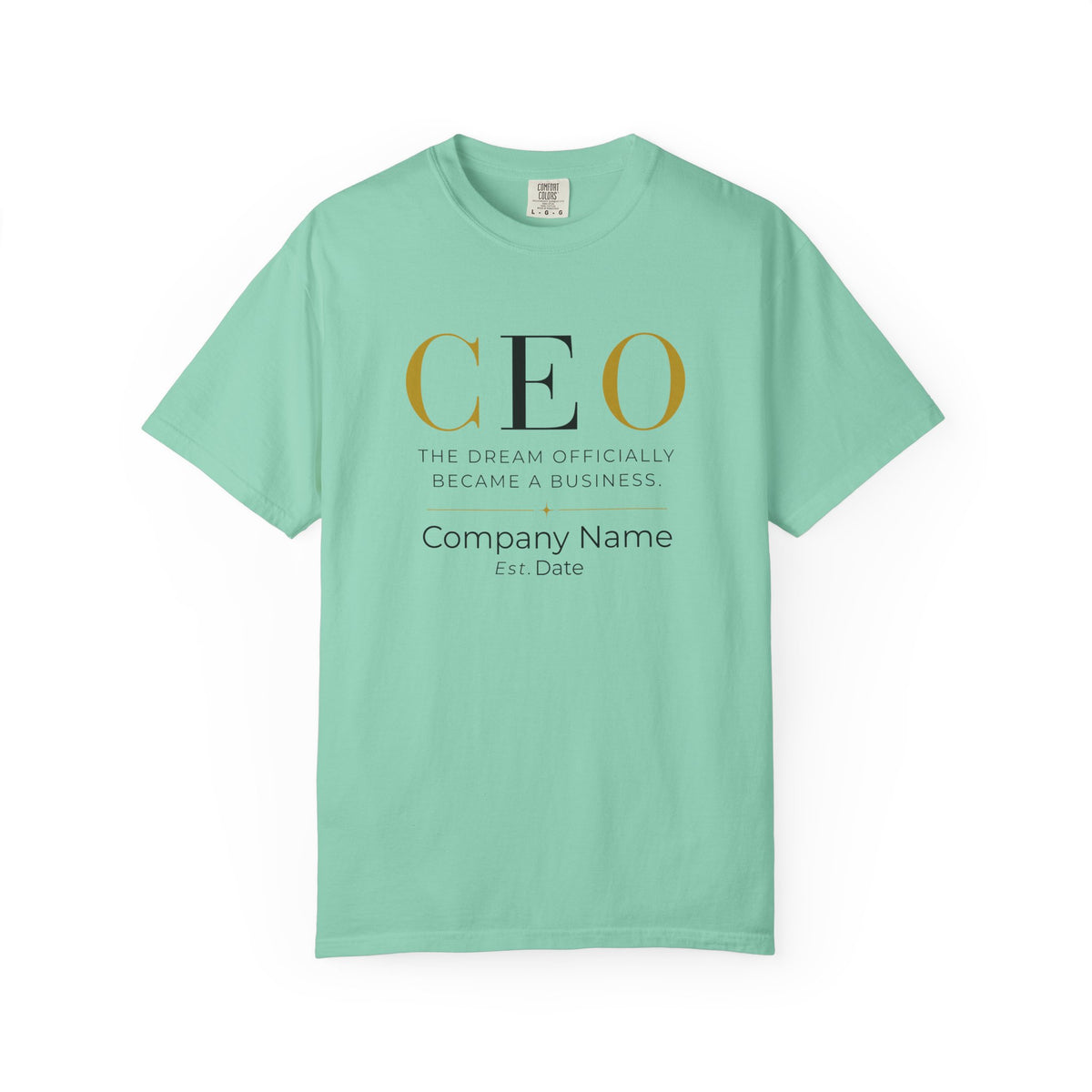 Personalized CEO T-shirt - Custom Business Owner Tee - Business Gift - The Dream Officially Became a Business