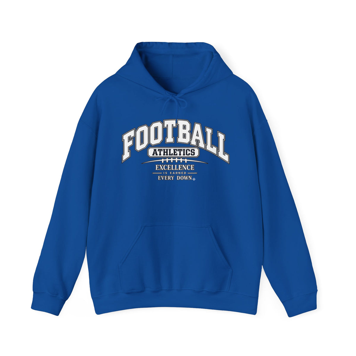 Football Athletics Hoodie | Excellence Is Earned Every Down | Football Gildan Hoodie