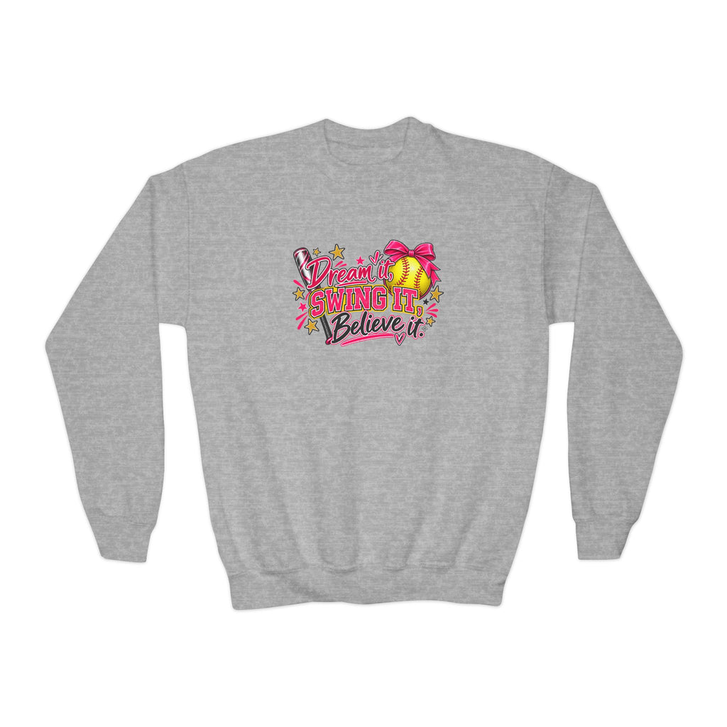 Dream It Swing It Believe It Youth Sweatshirt | Softball Girl | Girls Softball Youth Crewneck