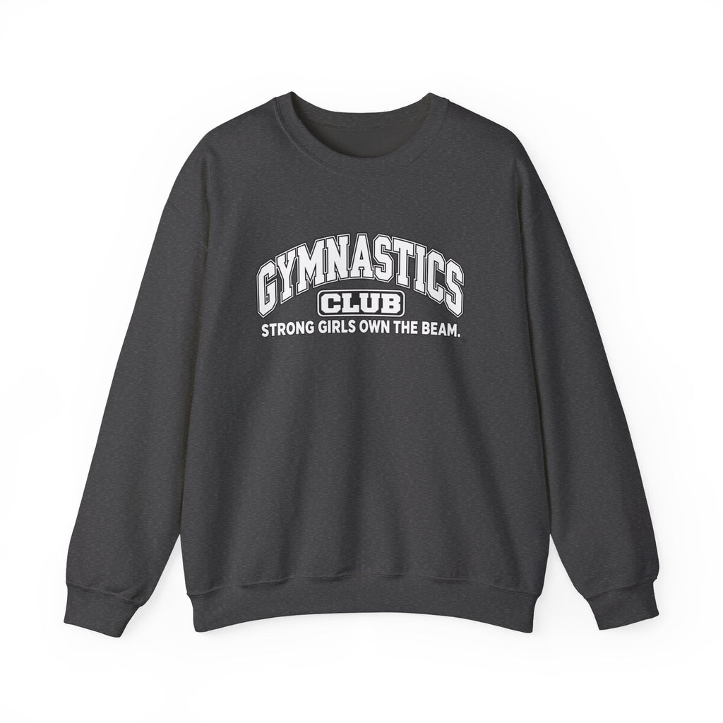 Gymnastics Club Sweatshirt | Strong Girls Own the Beam | Gymnastics Gildan Crewneck