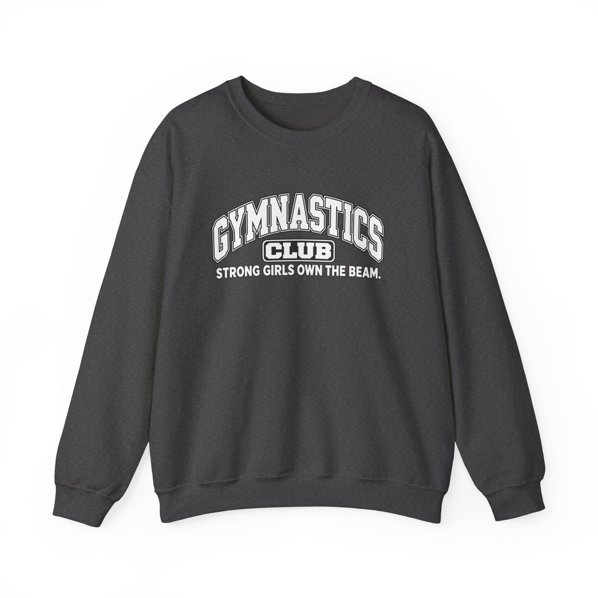 Gymnastics Club Sweatshirt | Strong Girls Own the Beam | Gymnastics Gildan Crewneck