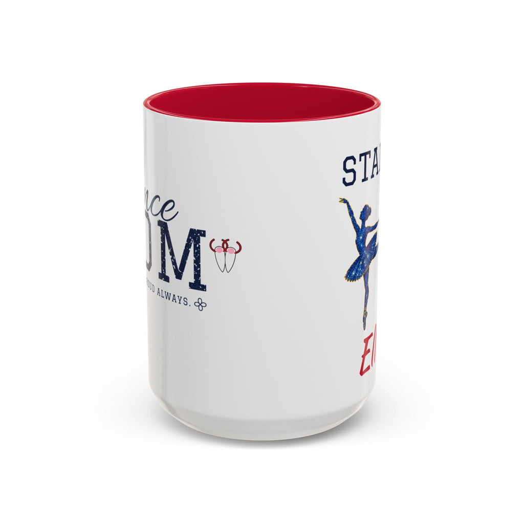 Personalized Dance Mom Mug - Proud Today. Proud Always. | Custom Team Name & Dancer Name | Dance Dad, Grandma Gift | 15 oz