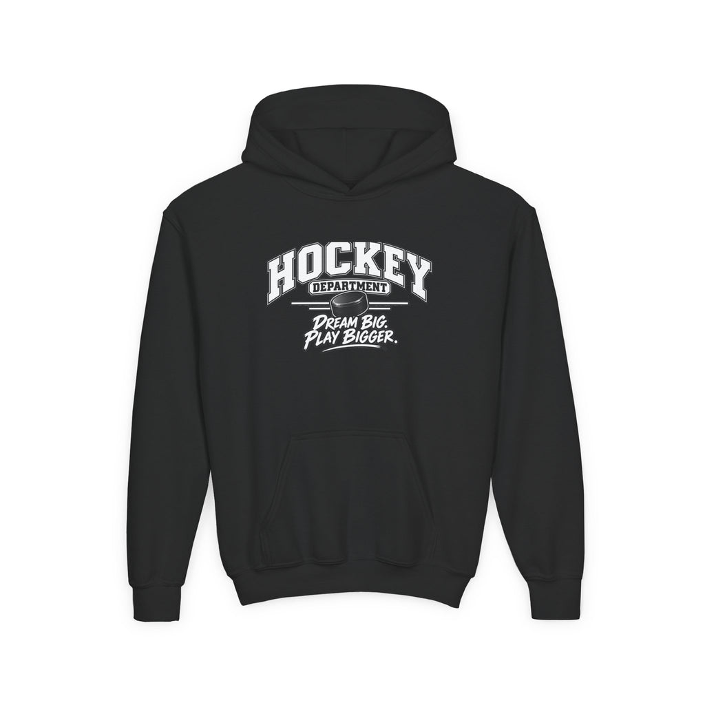 Hockey Department Youth Hoodie | Dream Big, Play Bigger | Kids Hockey Youth Hoodie