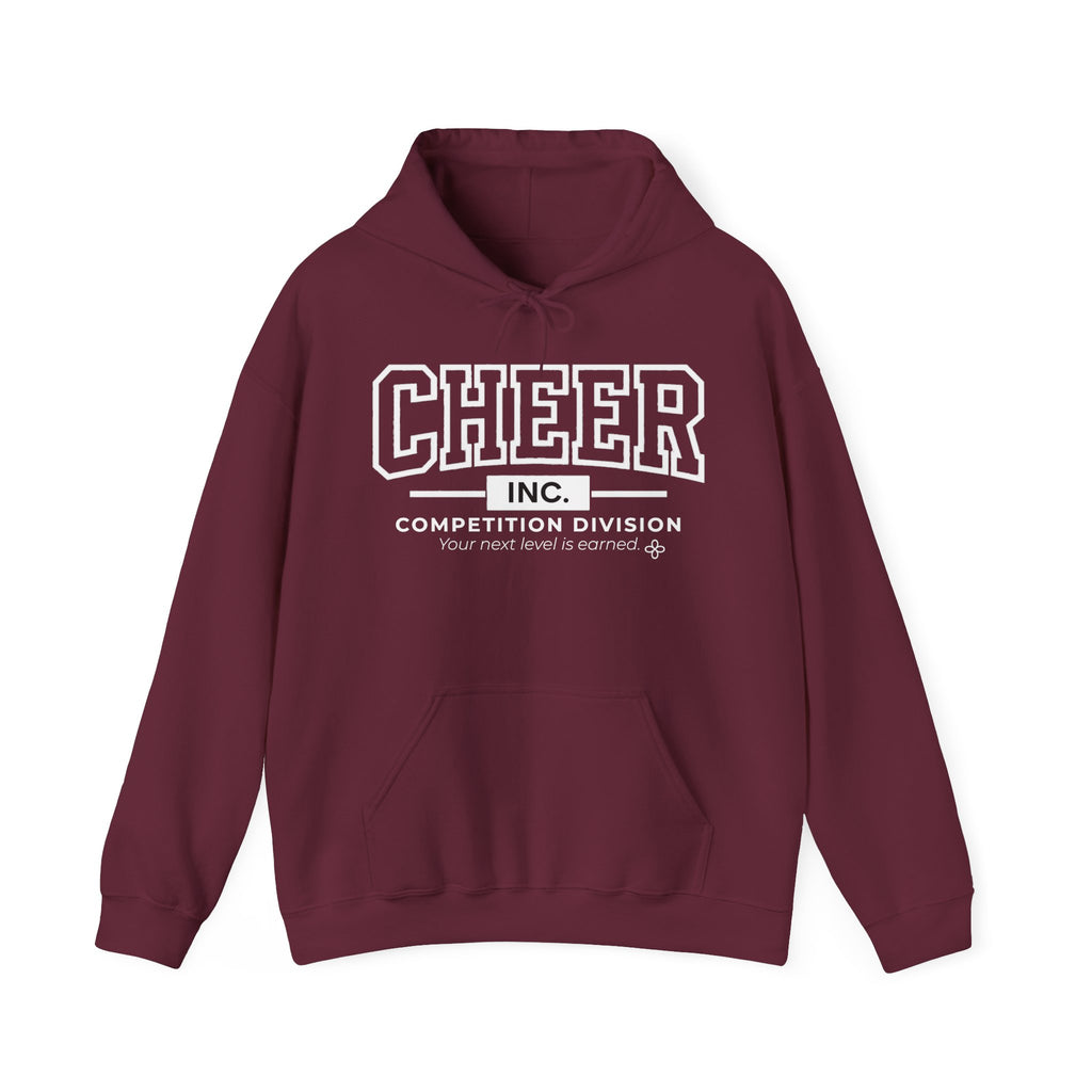 Cheer Inc. Competition Division Hoodie | Your Next Level Is Earned | Cheer Gildan Hoodie