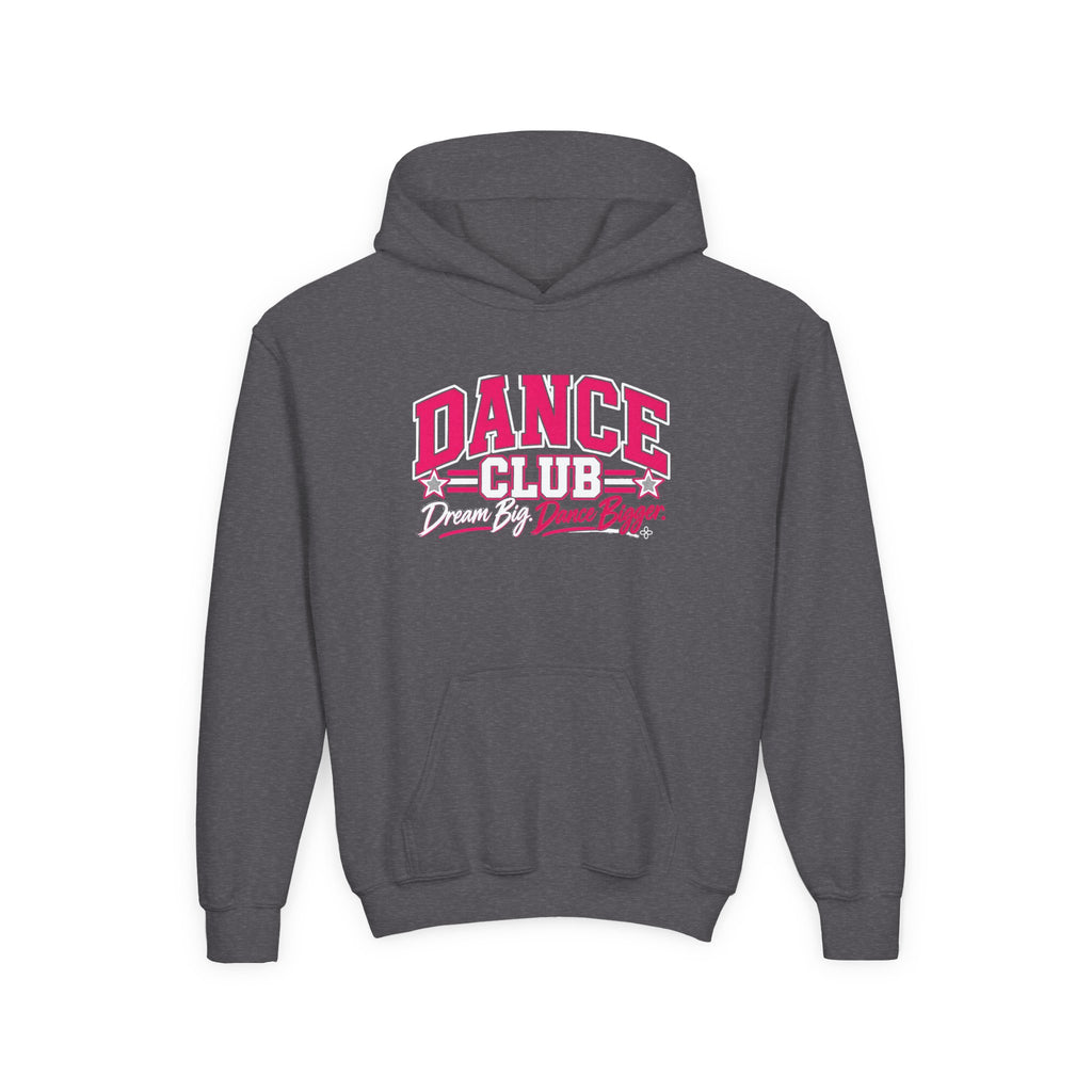 Dance Club Youth Hoodie | Dream Big, Dance Bigger | Girls Dance Youth Hoodie