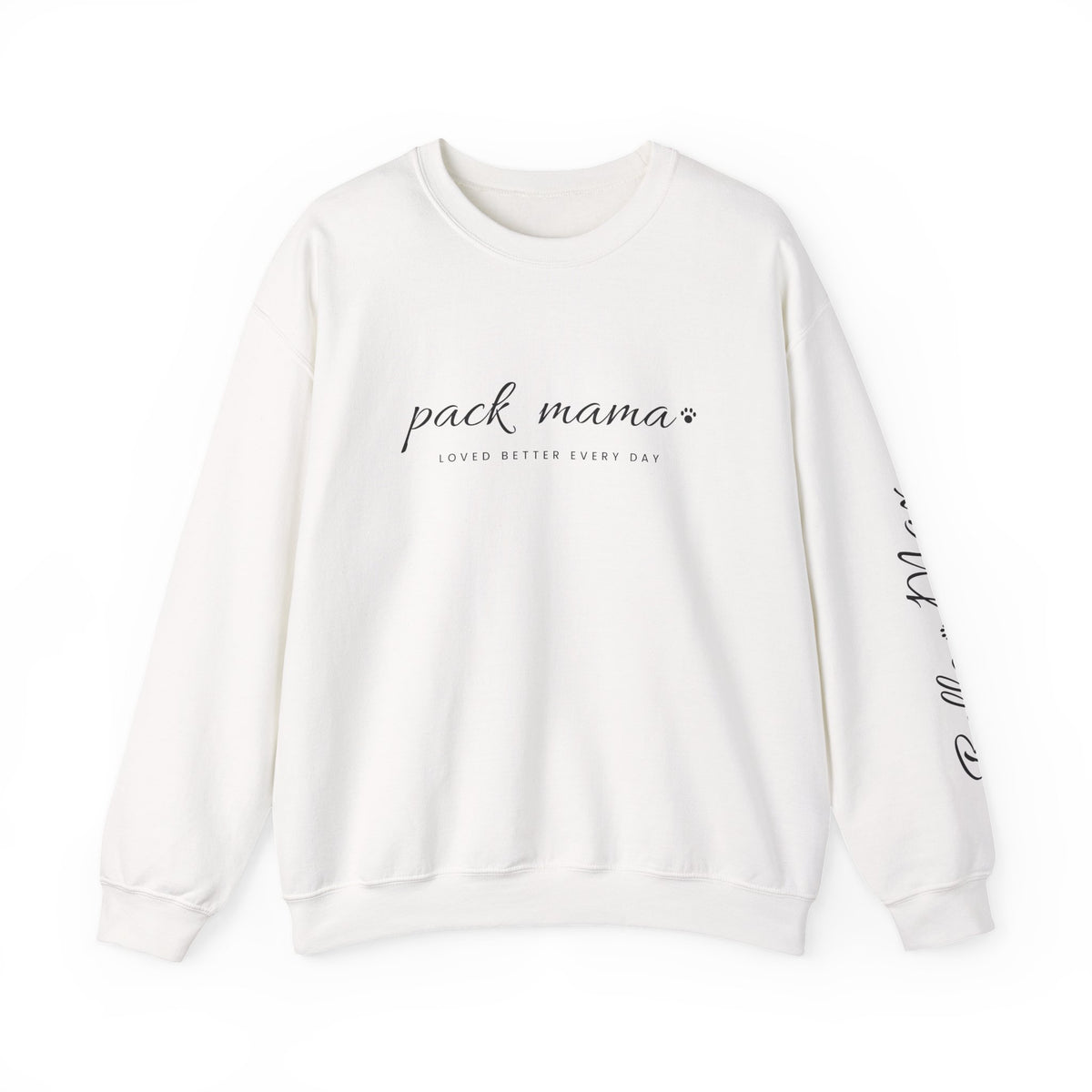 Personalized Pack Mama Sweatshirt - Loved Better Every Day | Pet Names on Sleeve | Choose Your Style | Custom Pet Mom Gift | Gildan Sweatshirt