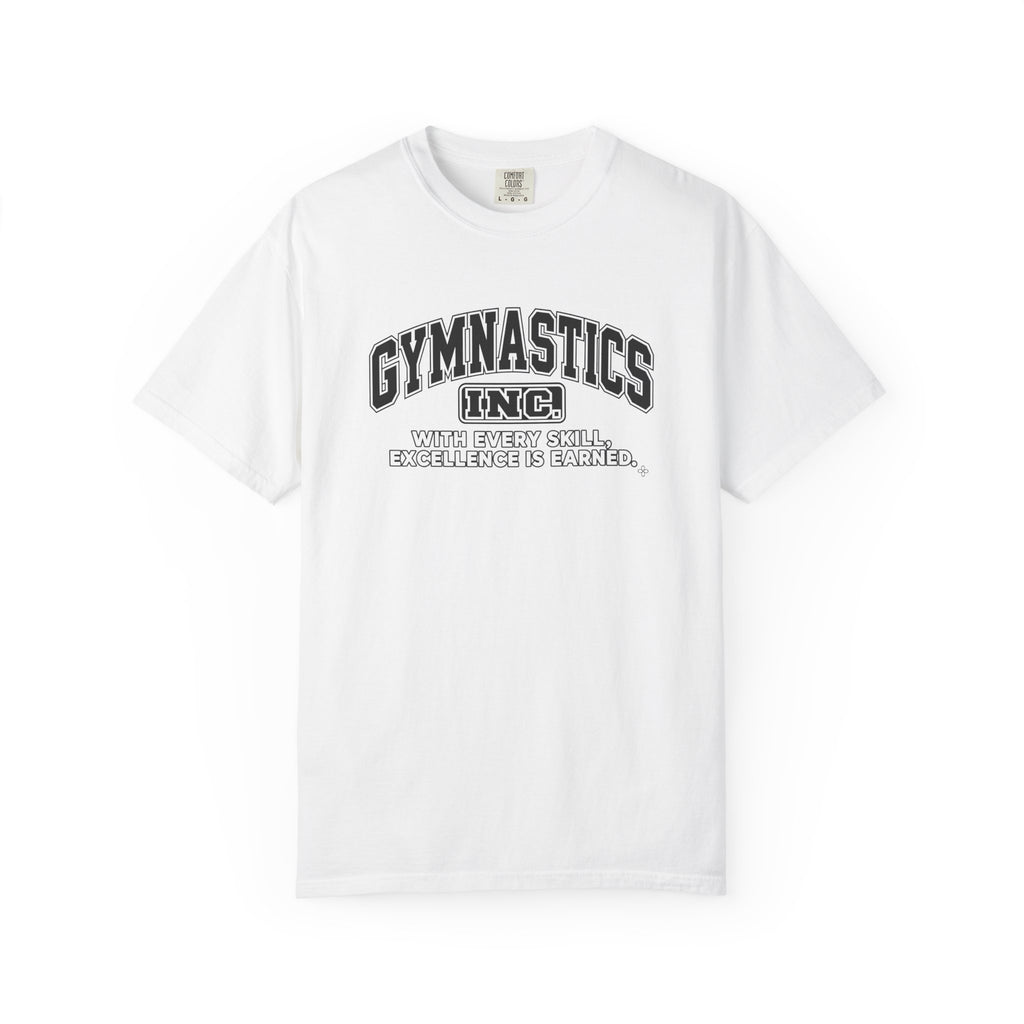Gymnastics Inc. T-Shirt | With Every Skill, Excellence Is Earned | Gymnastics Comfort Colors Tee