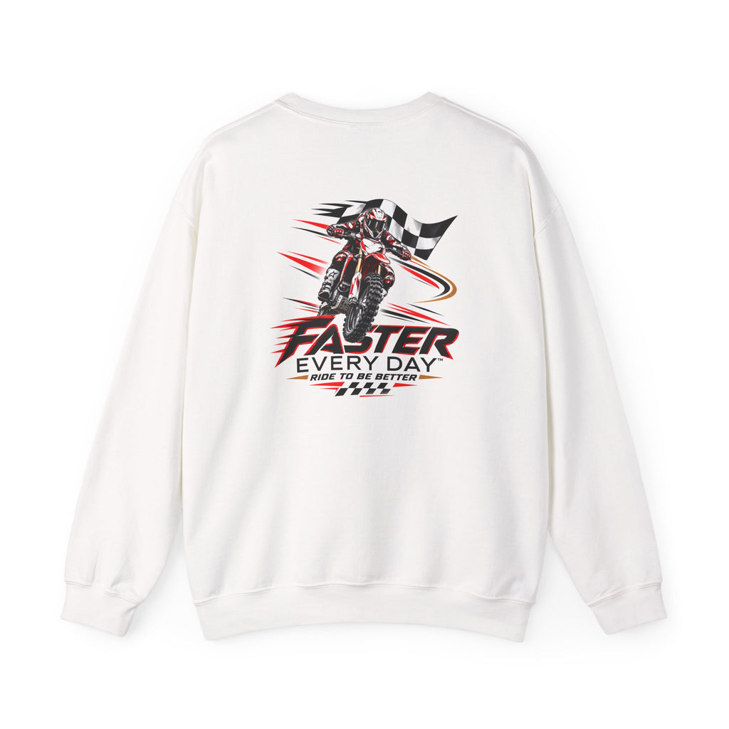 Faster Every Day Ride to Be Better Dirt Bike Sweatshirt | Front Logo and Back Print | Motocross Gildan Crewneck Sweatshirt