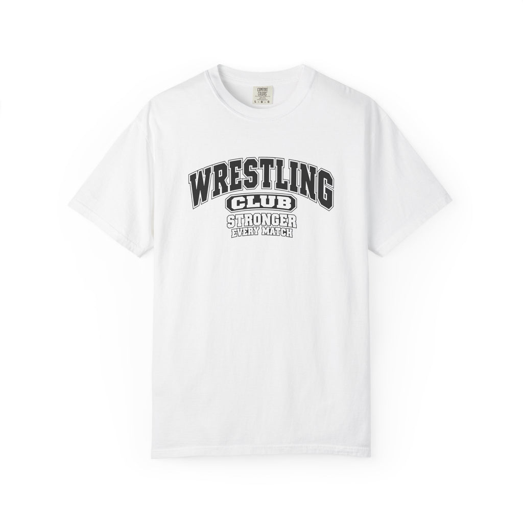 Wrestling Club T-Shirt | Stronger Every Match | Wrestling Comfort Colors Tee