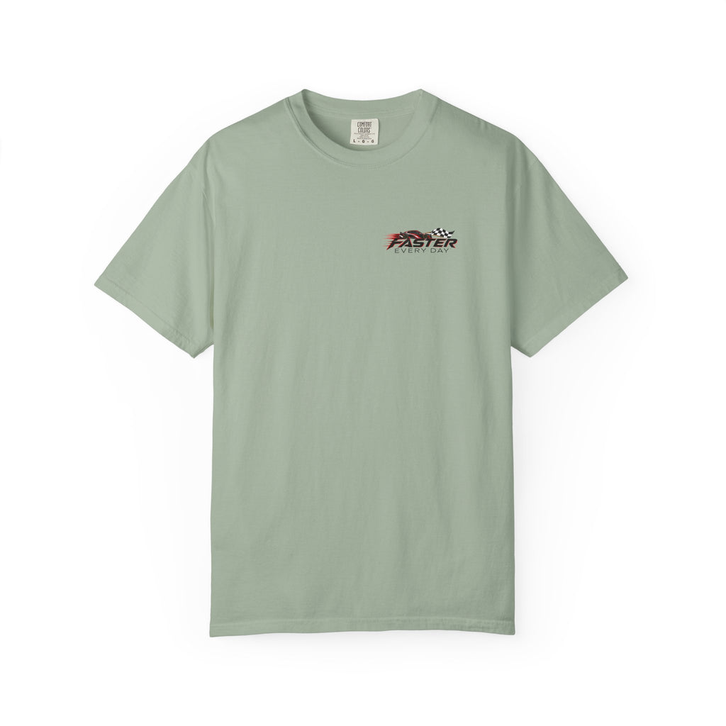 Faster Every Day Stock Car Racing Tee | Driven to Be Better | Front Logo and Back Print | Comfort Colors T-Shirt