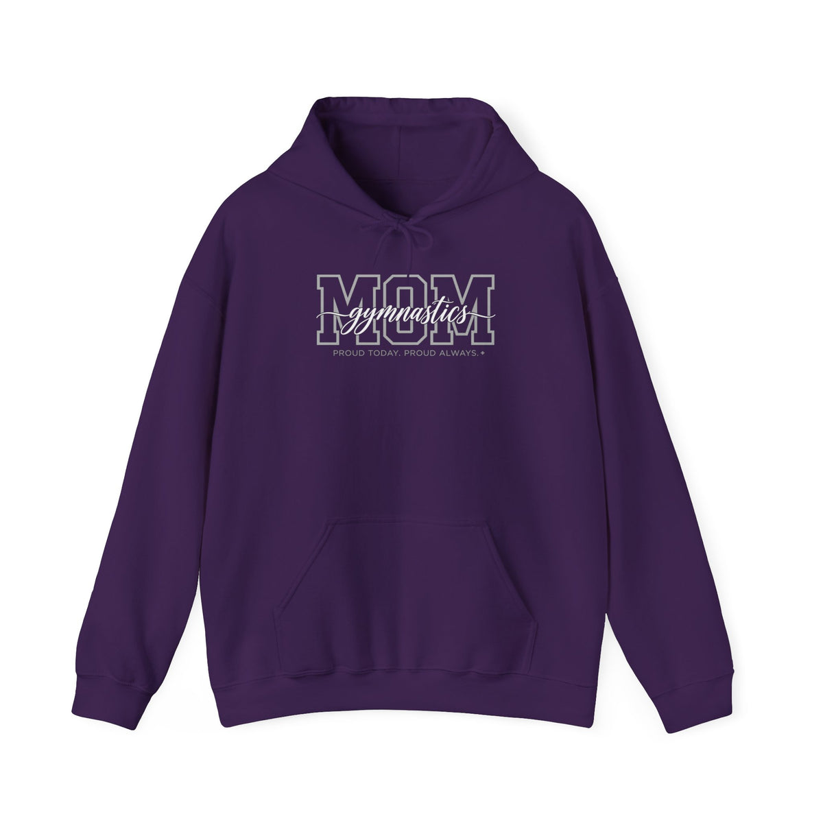 Gymnastics Mom Hoodie - Proud Today. Proud Always. | Choose Your Team Color | Gildan Hoodie
