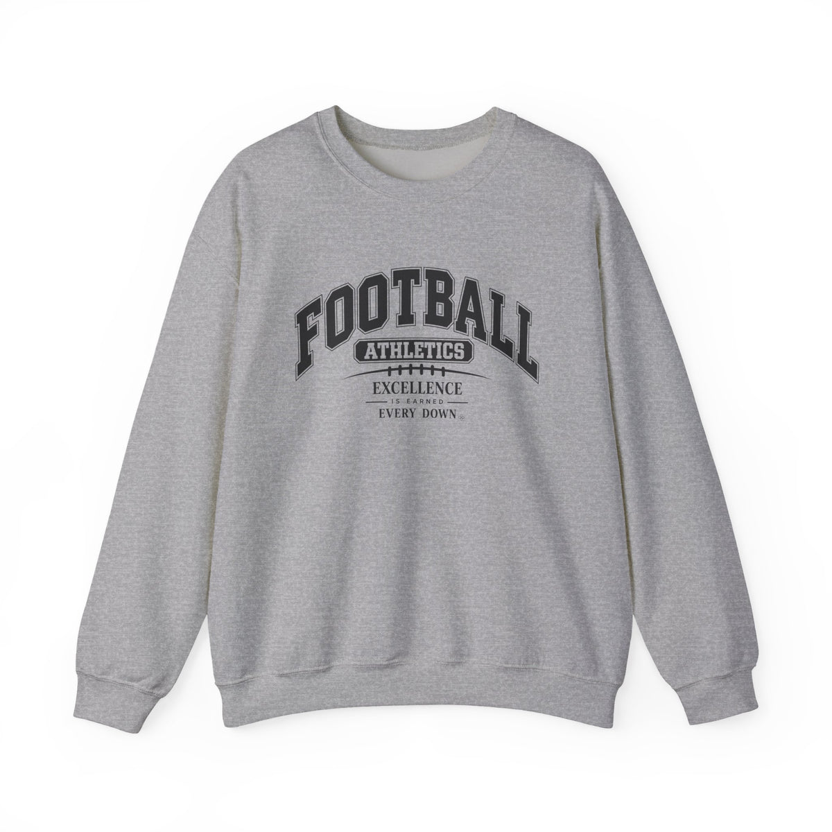 Football Athletics Sweatshirt | Excellence Is Earned Every Down | Football Gildan Crewneck