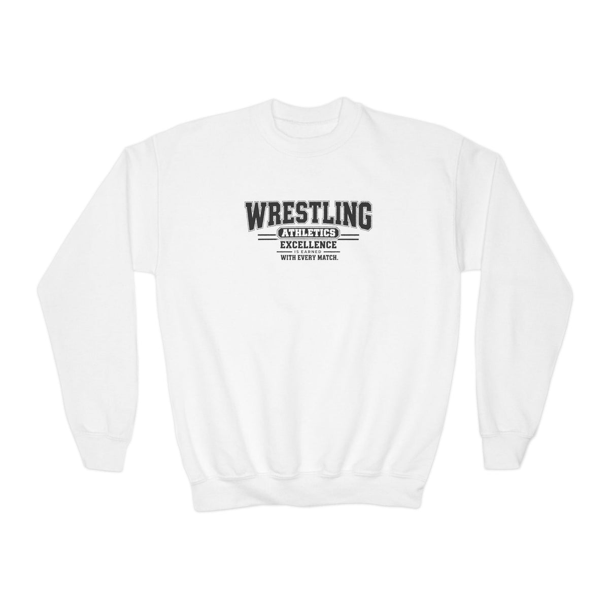 Wrestling Athletics Youth Sweatshirt | Excellence Is Earned With Every Match | Kids Wrestling Youth Crewneck