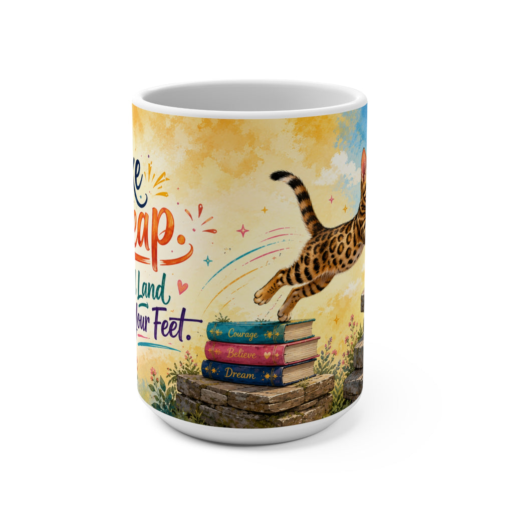 Take the Leap, You'll Land on Your Feet - 15 oz Funny Cat Mug, Coffee Cup
